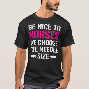 Camiseta Seja Legal Com Enfermeiras Nós Escolhemos O Tamanh