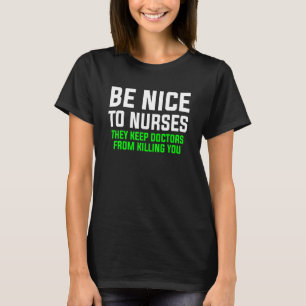 Camiseta Seja legal com enfermeiras que impeçam que médicos