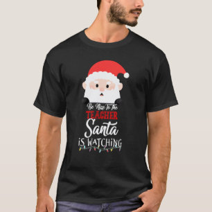 Camiseta Seja Legal Com O Professor Papai Noel Está Observa