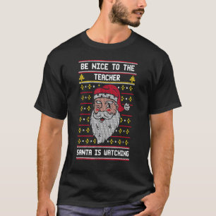 Camiseta Seja Legal com o Professor Papai Noel Está Observa