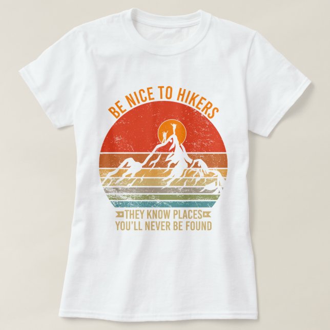 Camiseta Seja legal com os Hikers que eles conhecem lugares (Frente do Design)