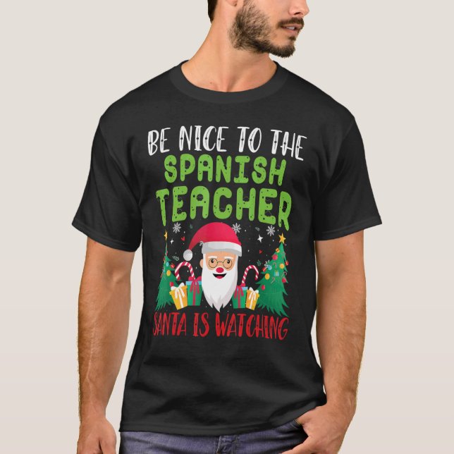 Camiseta Seja legal com os Papais noeis de professores espa (Frente)