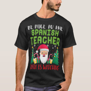 Camiseta Seja legal com os Papais noeis de professores espa