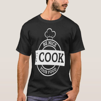 Camiseta Seja legal cozinhar seu Cozinhar de Comida 1