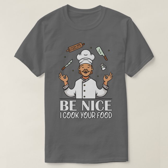 Camiseta Seja Legal Eu Cozinhar Sua Comida (Frente do Design)