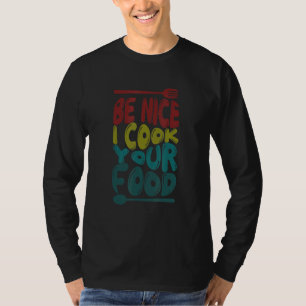 Camiseta Seja Legal Eu Cozinho Sua Comida  Chef Culinária C
