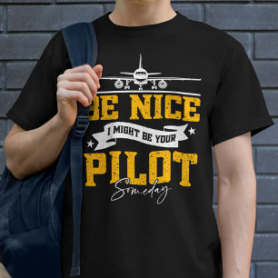 Camiseta Seja Legal, Eu Posso Ser Seu Piloto Um Dia Engraça