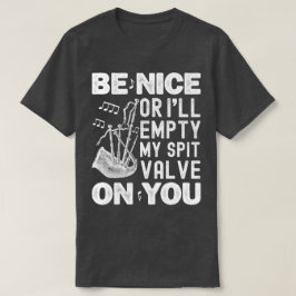 Camiseta Seja legal ou eu esvaziarei minhas valas de cuspe