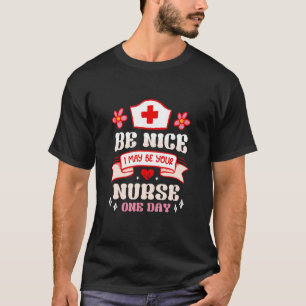 Camiseta Seja Legal, Posso Ser Sua Enfermeira Um Dia, Enfer