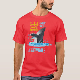 Camiseta Seja livre como a baleia azul, a baleia azul, livr