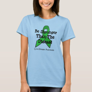 Camiseta Seja mais forte do que a consciência de Lyme da