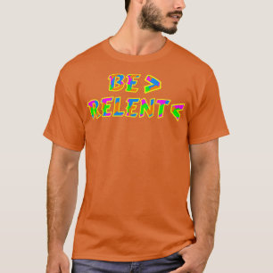 Camiseta Seja Mais Persistente E Determinante