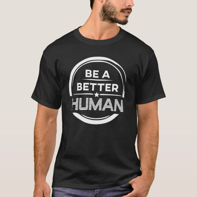Camiseta Seja melhor humano1929p (Frente)