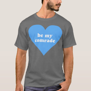 Camiseta Seja Meu Camarada
