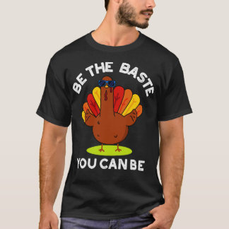 Camiseta Seja O Baste Que Você Pode Ser Engraçado Turco