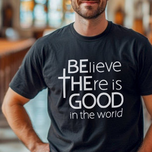 Camiseta Seja o bom e acreditado texto branco