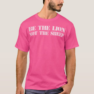 Camiseta Seja O Leão Não A Ovelha Para Criança