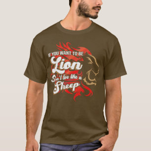 Camiseta Seja O Leão Não Ovelha