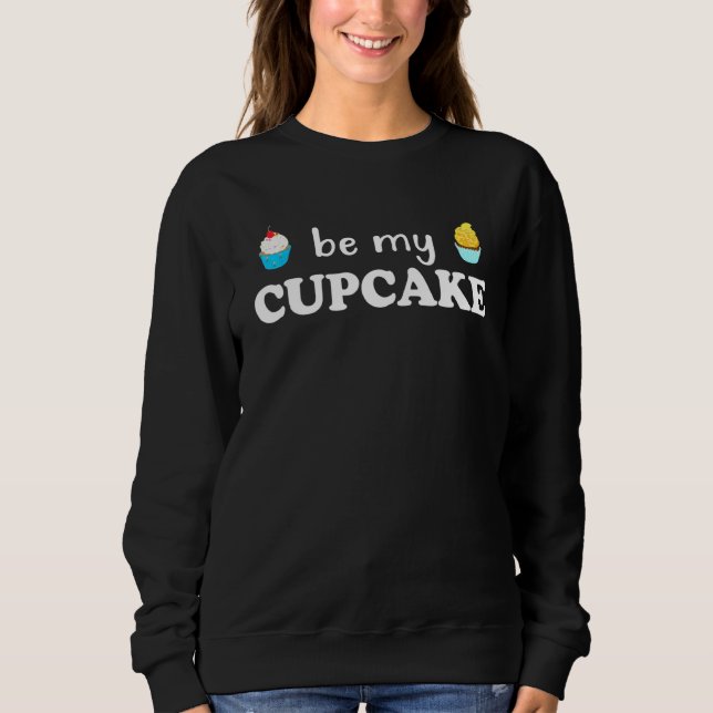 Camiseta Seja O Meu Cupcake A Baking Para Baking (Frente)
