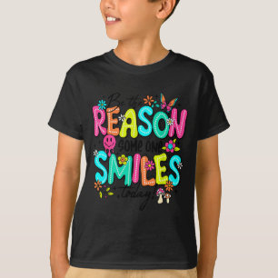 Camiseta Seja o Motivo de Alguém Sorrir Hoje Gentil Positiv