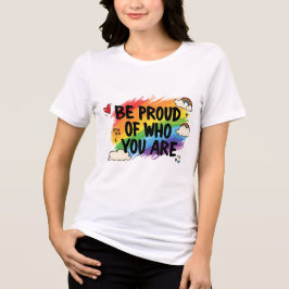 Camiseta Seja Orgulhoso Quem Você É Citação Arco-Íris LGBTQ