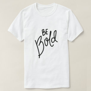 Camiseta Seja Ousado – Tipografia de Confiança
