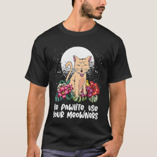 Camiseta Seja Pawlite Use o Gato do Seu Dono Humor de Gatin