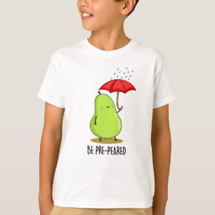 Camiseta Seja Pera-De-Pera-De-Pera Em Canhões De Chuva