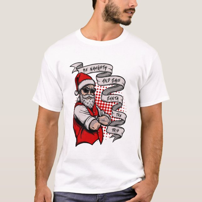 Camiseta Seja Perfeito E Salve Papais noeis Na Viagem (Frente)