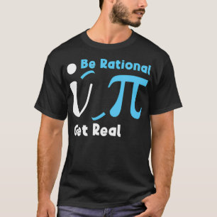 Camiseta Seja Racional Obtenha Estatísticas Reais de Piada