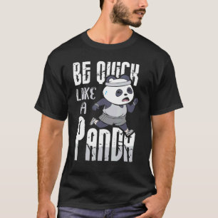 Camiseta Seja Rápido Como Um Animal E Um Panda Bonitos