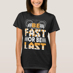 Camiseta Seja rápido ou seja o último roupa de corridas par