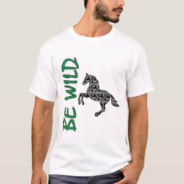 Camiseta Seja Selvagem – Forte Design de Cavalo Decorativo