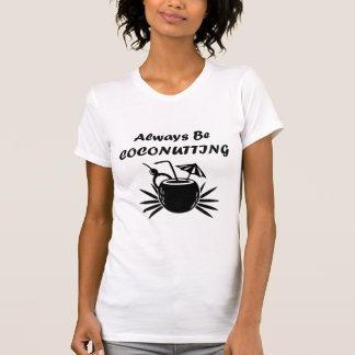 Camiseta Seja sempre Coconutting