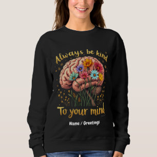 Camiseta Seja sempre gentil com sua mente. Escolha gentilez