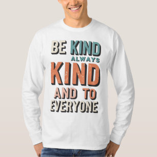 Camiseta Seja Sempre gentil E Para Todos