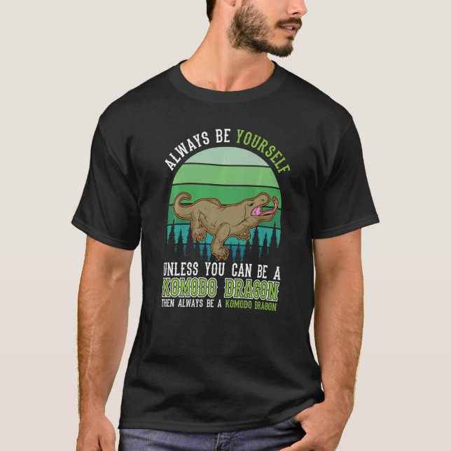 Camiseta Seja sempre o Komodo Dragon Monitor Lizard Pr (Frente)