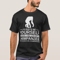 Seja Sempre Seu Chimpanzé Presente Para Homens Mul
