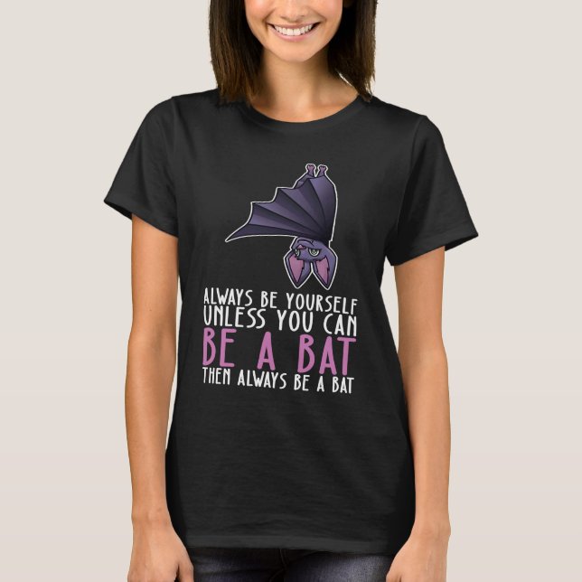 Camiseta Seja Sempre Você E Seja Um Bate (Frente)