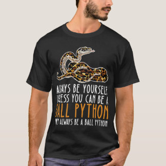 Camiseta Seja Sempre Você E Seja Um Python Ball