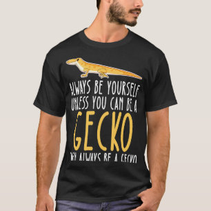 Camiseta Seja Sempre Você E Seja Uma Gecko