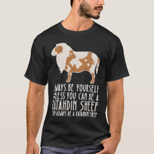 Camiseta Seja Sempre Você E Seja Uma Ovelha Katahdin