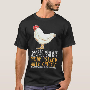Camiseta Seja Sempre Você Mesmo E Seja Um Chi Branco De Rho