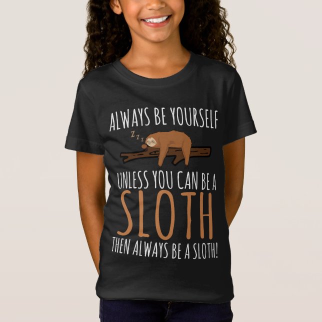 Camiseta Seja sempre você mesmo presente engraçado da (Frente)