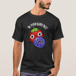 Camiseta Seja Seu Berry Melhor Fruta Engraçada Engraçada En