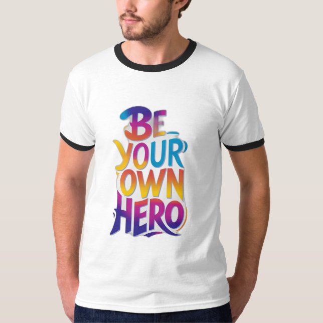 Camiseta Seja Seu Próprio Herói (Frente)