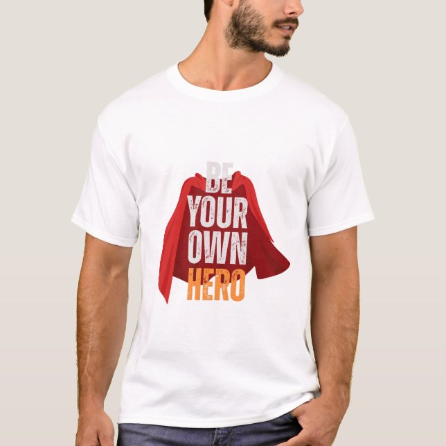 Camiseta Seja Seu Próprio Herói  (Frente)