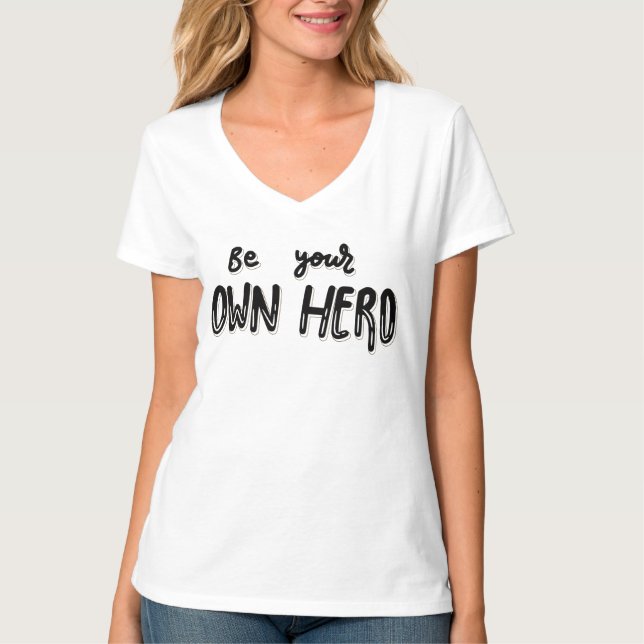 Camiseta Seja Seu Próprio Herói - Declaração de Auto-Empode (Frente)