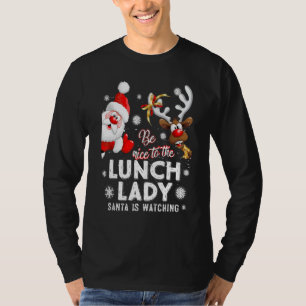 Camiseta Seja Simpático Com A Senhora Do Almoço O Papai Noe