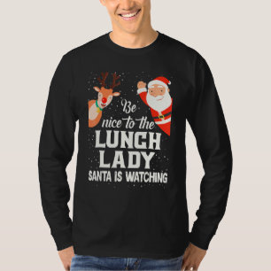 Camiseta Seja Simpático Com A Senhora Do Almoço O Papai Noe